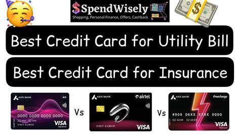 Best Credit Card For Utility Bills And Insurance Axis Ace Vs Axis