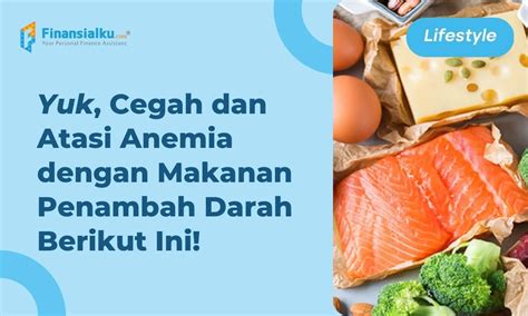 Makanan Penambah Darah Atasi Anemia Wajib Konsumsi Paperplane