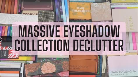 Massive Makeup Collection Declutter Series Pt L Eyeshadow Declutter