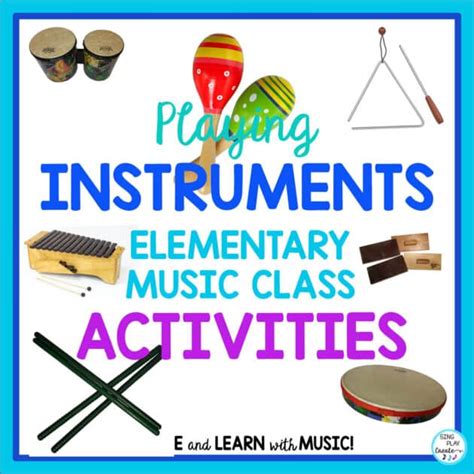 Activities for Playing Instruments in Elementary Music Class - Sing ...