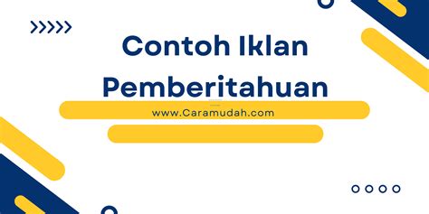 12 Contoh Iklan Pemberitahuan Lengkap Dengan Penjelasannya