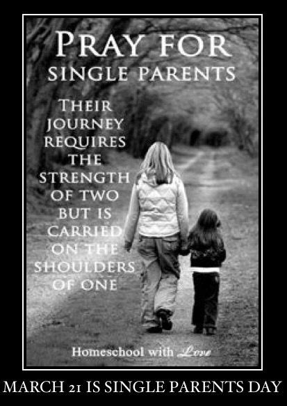 National Single Parents Day Single Parenting Single Mom Quotes