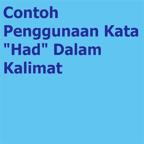 Contoh Penggunaan Kata Had Dalam Kalimat Grammar Latihan Soal