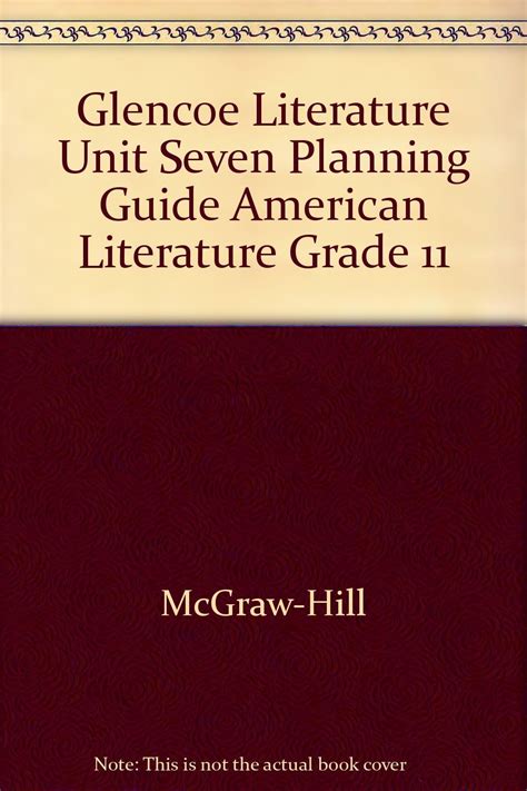 Glencoe Literature Unit Seven Planning Guide American Literature Grade