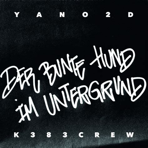 Der Bunte Hund Im Untergrund Album By Yano2d Spotify