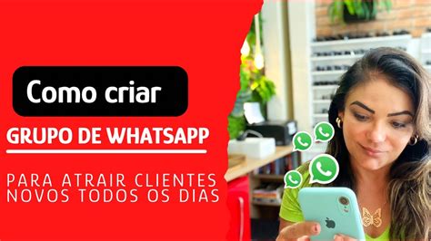 Gr Tis Como Criar Um Grupo De Vendas No Whatsapp Para Vender Todos