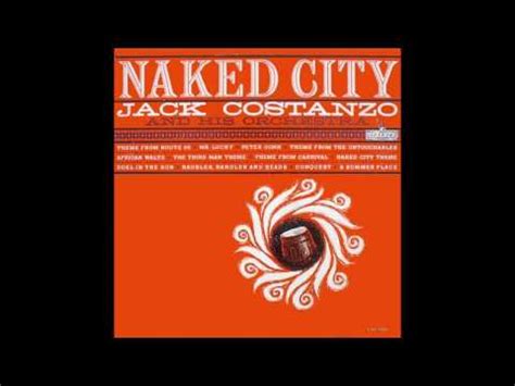 Jack Costanzo And His Orchestra Naked City Releases Discogs