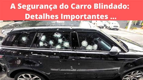 Carro Blindado Melhores Blindadoras Informa Es Sobre Novas