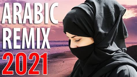 Arabic Remix 2021 🔥 Best Arabian Remix 2021 🔥 Music Arabic Trap Mix