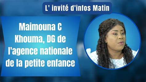 L invité d infos Matin Maimouna C Khouma DG de l agence nationale