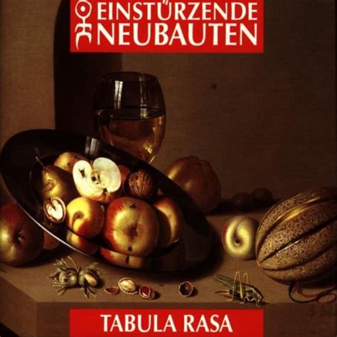 Tabula Rasa Einst Rzende Neubauten Official Website