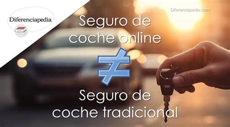 Diferencia Entre Seguro De Coches Online Y Seguros De Coches