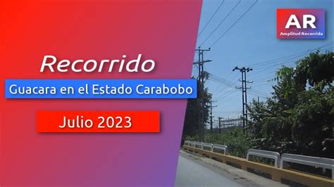 Recorrido Por Guacara En El Estado Carabobo Venezuela Julio