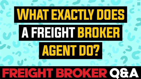 Freight Broker Training Q A What Does A Freight Broker Agent Do