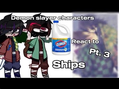 Demon Slayer Characters React To Ships Pt Gacha Kny K Subs