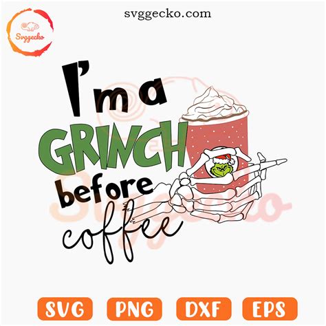 I M A Grinch Before Coffee Svg Skeleton Hand Svg Christmas Coffee Svg