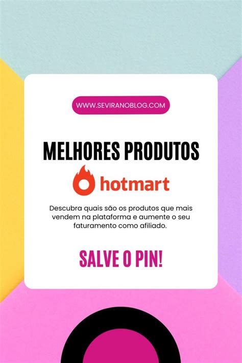 Melhores Produtos Para Se Afiliar No Hotmart E Vender Muito