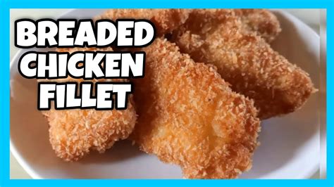 Breaded Chicken Fillet Crispy Chicken Fillet Chicken Breast Recipe