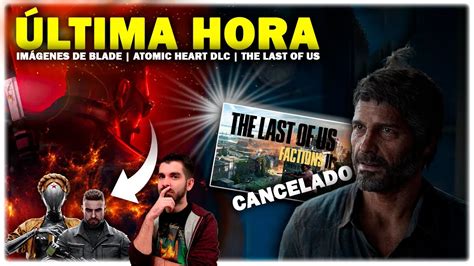 CANCELADO The Last Of Us Factions BLADE Xbox SE MUESTRA Atomic