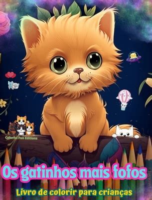 Os Gatinhos Mais Fofos Livro De Colorir Para Crian As Cenas