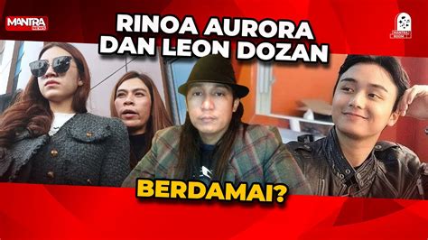 LEON DOZAN DAN RINOA AURORA BERDAMAI YouTube