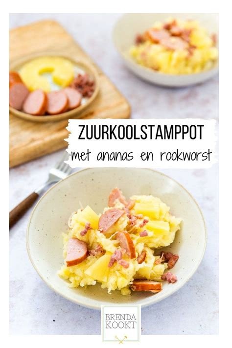 Zuurkoolstamppot Met Rookworst En Ananas Brenda Kookt Voedsel