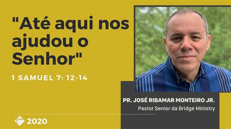 29 Mar 20 Até aqui nos ajudou o Senhor Pr José Ribamar Monteiro Jr