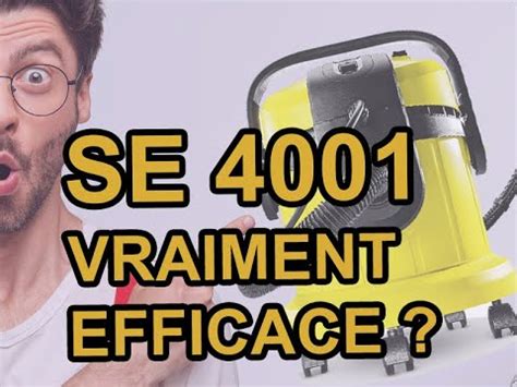 Mode D Emploi Et Test Du Karcher Se 4001 YouTube