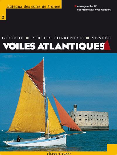 Voiles Atlantiques Gironde Pertuis Charentais Vend E Reli Yves