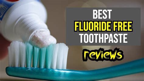 🦷 Best Fluoride Free Toothpaste For Adults Top 3 Picks Reviewed 🌿 Eco Friendly And Effective 🦷