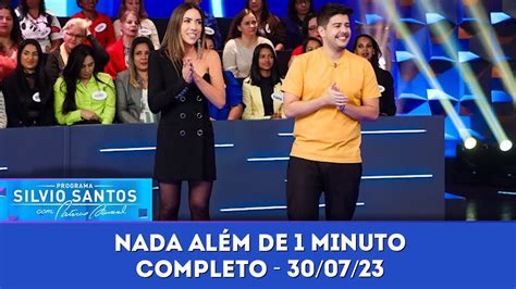 Nada Além de 1 Minuto Programa Silvio Santos 30 07 23 YouTube