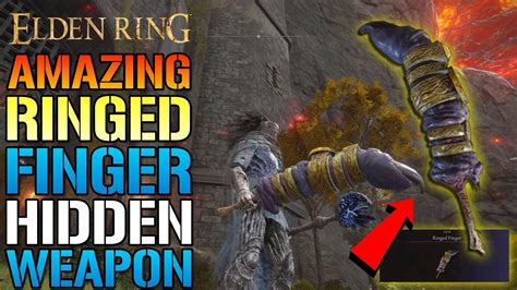 Elden Ring AMAZING Ringed Finger Hidden WEAPON How To Get This TODAY