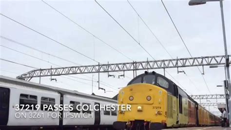 Colas Rail 37219 And Network Rail DBSO 9702 Idle Past Colchester YouTube