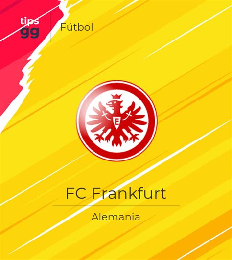 FC Frankfurt Equipo de fútbol Alemania Tips GG