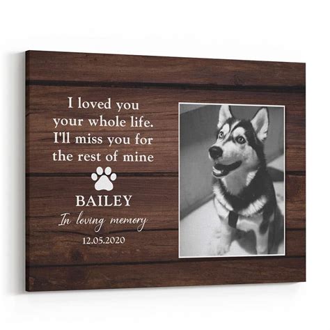 I Loved You Your Whole Life Memorial Canvas for Dog | 365Canvas