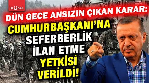 Cumhurbaşkanı na seferberlik ilan etme yetkisi verildi YouTube