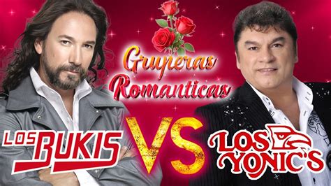 Los Bukis Y Los Yonics 40 Recuerdos Del Ayer Mix Mejores Canciones De