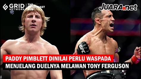 Paddy Pimblett Dalam Bahaya Lawannya Kebal Dan Harus Benar Benar