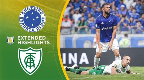 Cruzeiro Vs Am Rica Mineiro Extended Highlights Brasilerao S Rie A