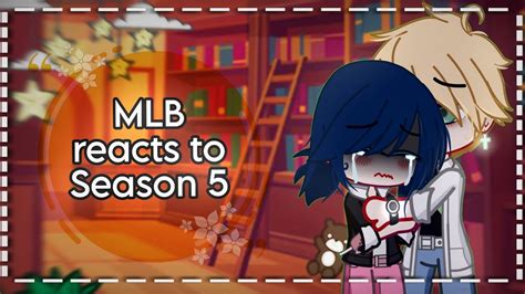 MLB React To Season 5 Edits And Tiktoks Miraculous Ladybug GCRV