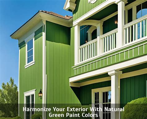 Harmonize Your Exterior With Natural Green Paint Colors - Vassar Chamber