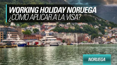 Working Holiday Noruega cómo aplicar a la visa YoMeAnimo