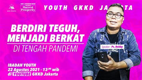 Youth Sunday Service Gkkd Jakarta Agustus Pkl Wib Youtube