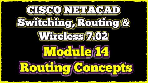 NETACAD Switching Routing And Wireless Essentials 7 02 Module 14