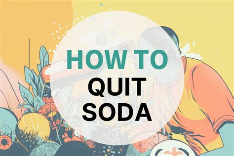 How To Quit Soda 5 Techniques That Work