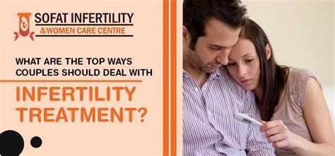 What Are The Top Ways Couples Should Deal With Infertility Treatment