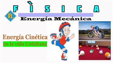 Ejemplos de energía cinética en la vida cotidiana Educación Activa