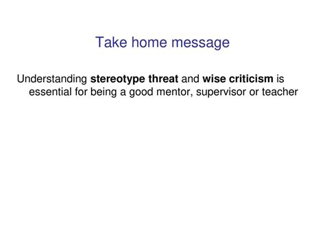 Take Home Message Understanding Stereotype Threat And Wise Criticism Is