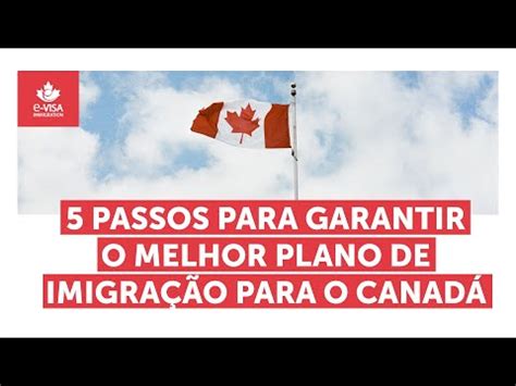 Brasileiros no Canadá 5 passos para garantir o melhor plano de