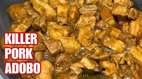 Killer Pork Adobo In Easy And Authentic Way Youtube